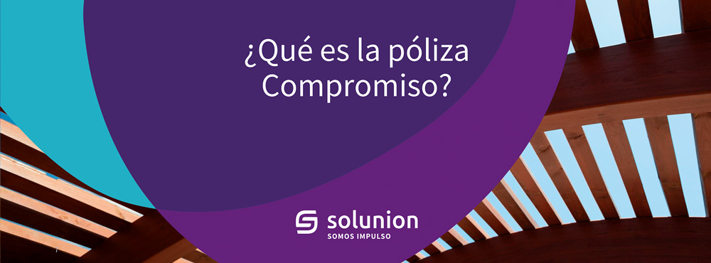 Póliza Compromiso de Solunion